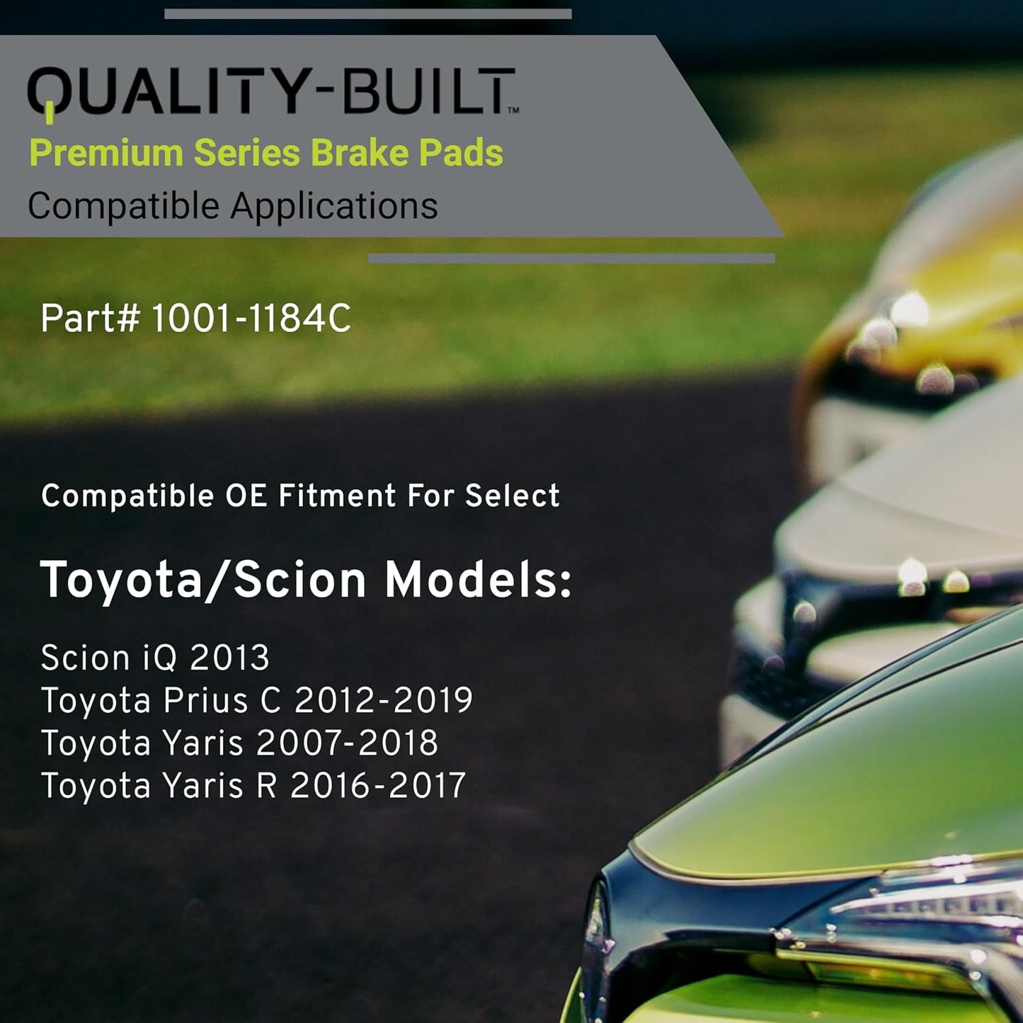 Premium Ceramic Front Brake Pads (1001-1184C) Compatible with Scion iQ 2013-2013, Toyota Prius C 2012-2019, Toyota Yaris 2007-2018, Toyota Yaris R 2016-2017